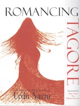 Romancing Tagore: A Collection of over 100 Tagore Poems in Urdu Nazm